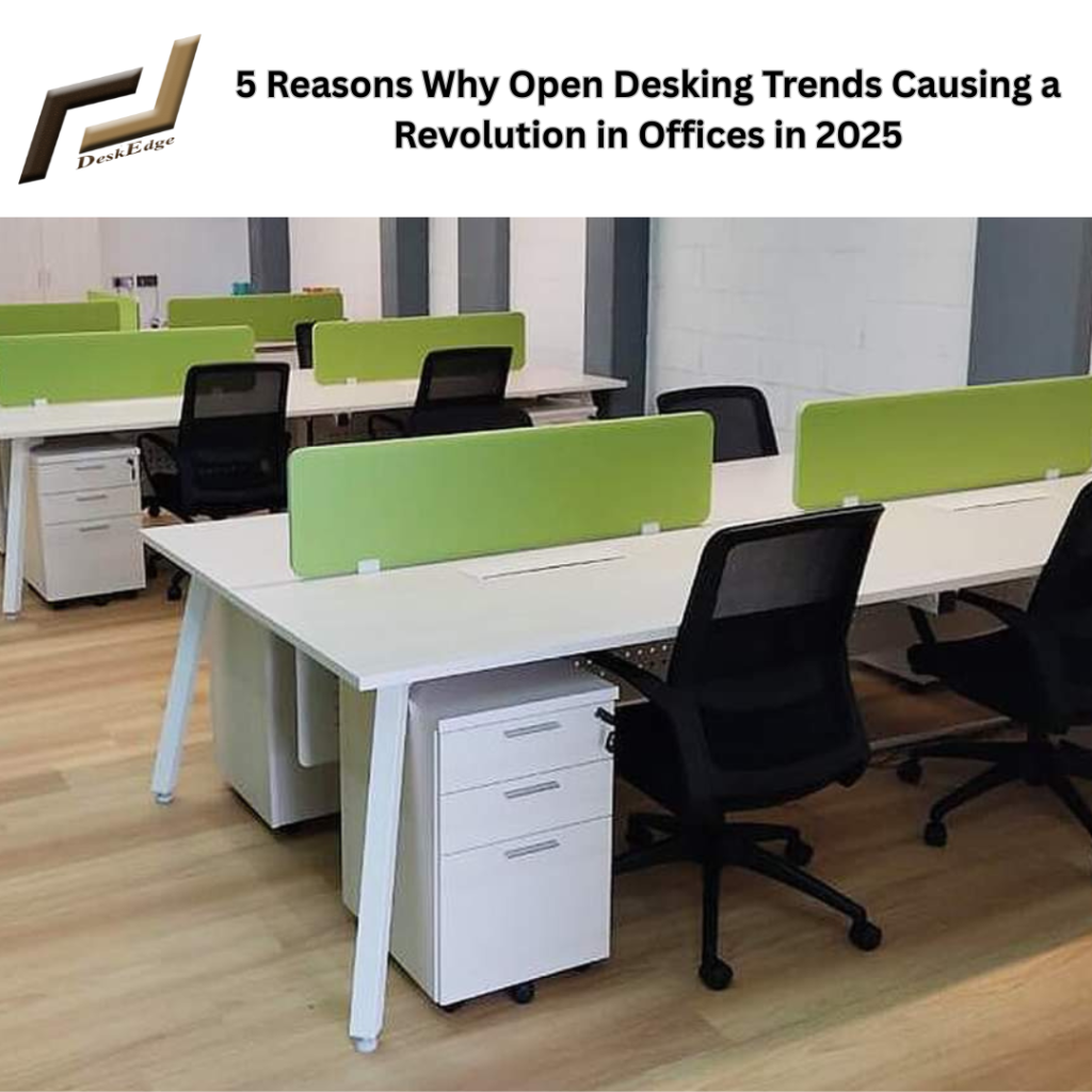 5-Reasons-Why-Open-Desking-Trends-Causing-a-Revolution-in-Offices-in-2025.