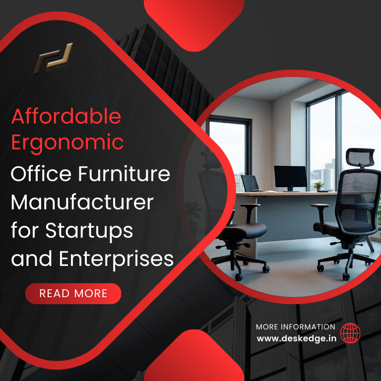 Affordable Ergonomic Office Furniture Manufacturer for Startups and Enterprises Deskedge