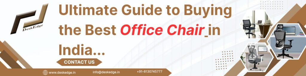 Ultimate Guide to Buying the Best Office Chair in India
